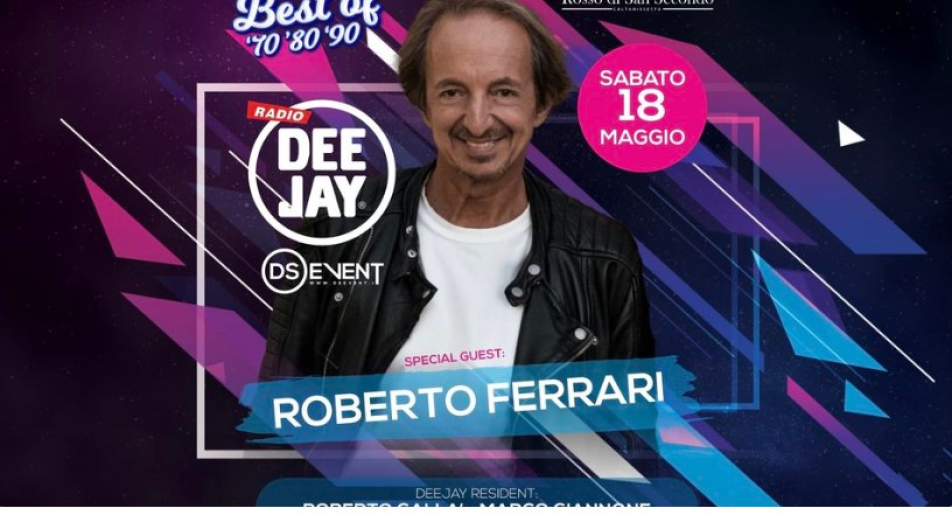 BEST OF 70/80/90 Special Guest: Da RADIO DEEJAY ROBERTO FERRARI